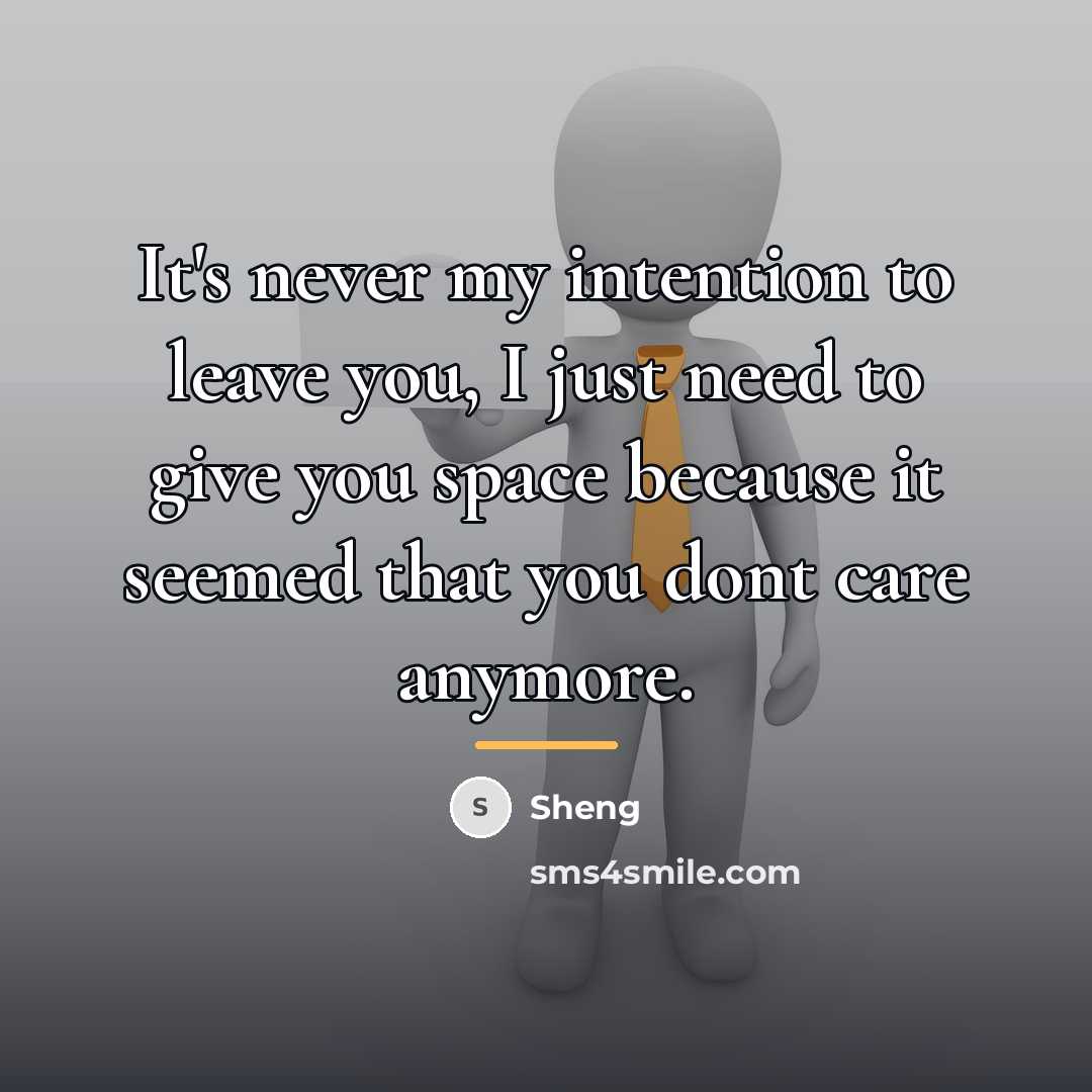 “It's never my intention to leave you, I just need…” quote by Sheng
