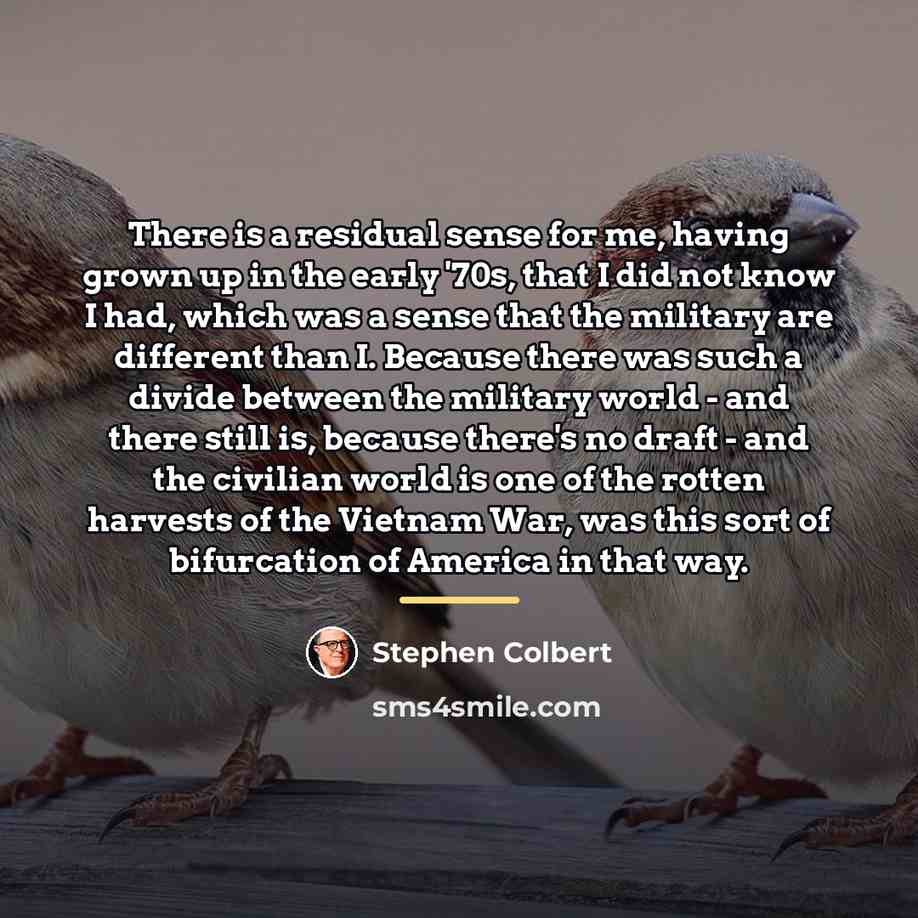 “There is a residual sense for me, having grown up…” quote by Stephen Colbert