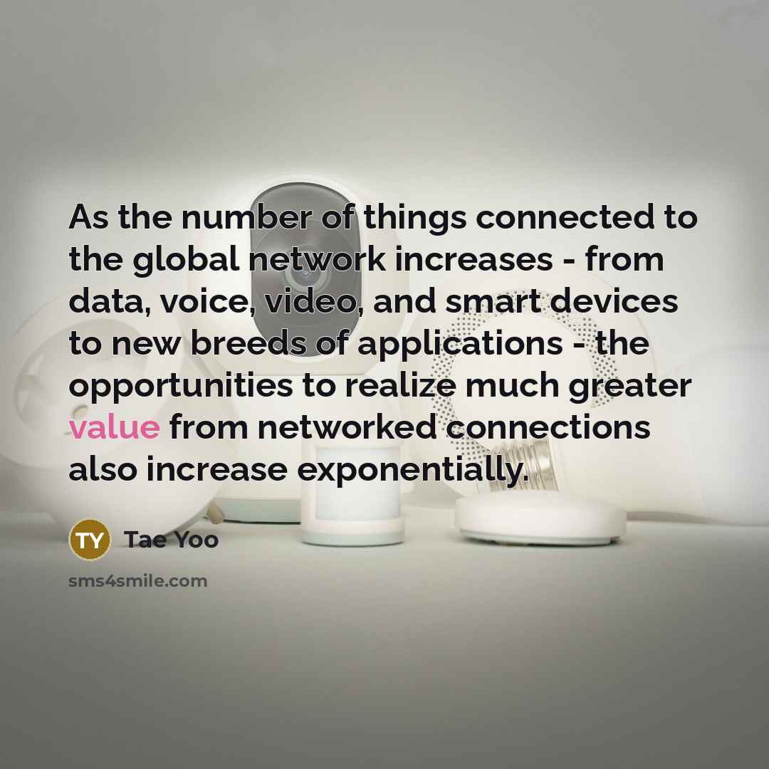 “As the number of things connected to the global network…” quote by Tae Yoo