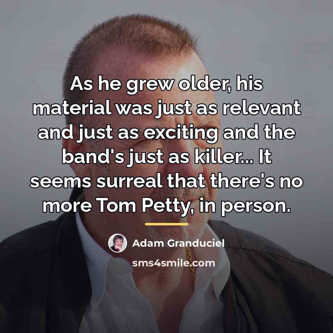 “As he grew older, his material was just as relevant…” quote by Adam Granduciel