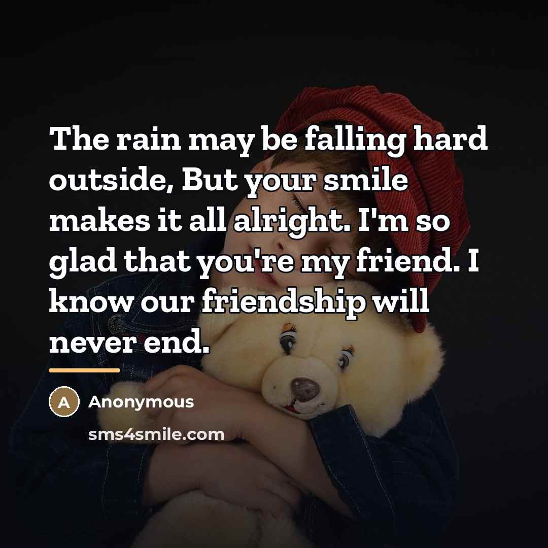 “The rain may be falling hard outside, But your smile…” quote by Anonymous