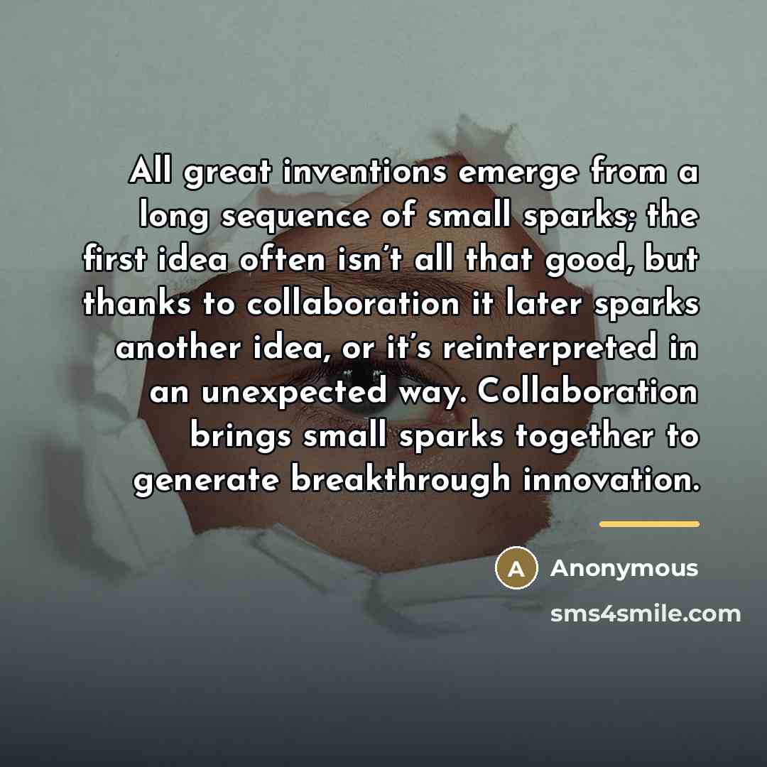 “All great inventions emerge from a long sequence of small…” quote by Anonymous