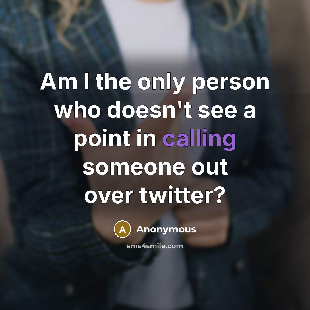 “Am I the only person who doesn't see a point…” quote by Anonymous