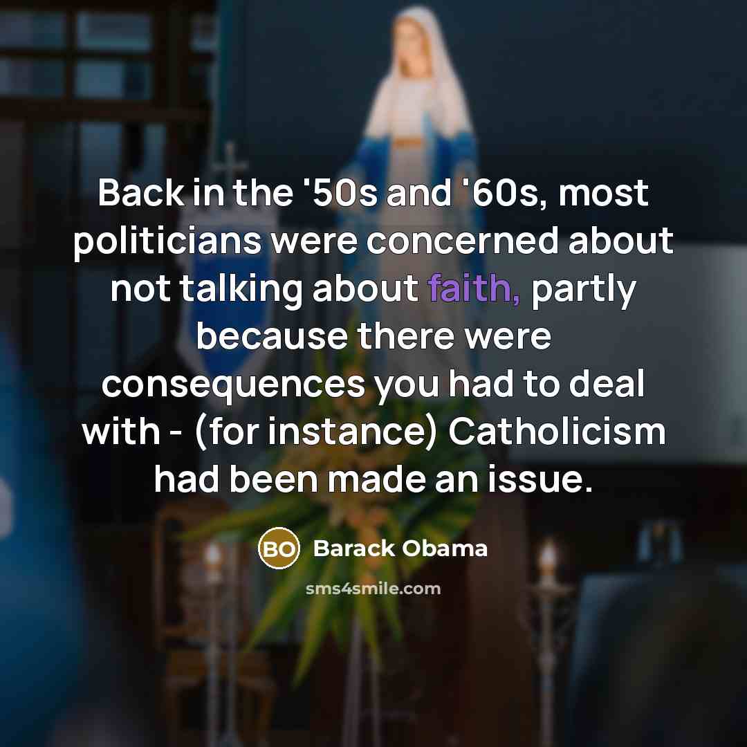 “Back in the '50s and '60s, most politicians were concerned…” quote by Barack Obama