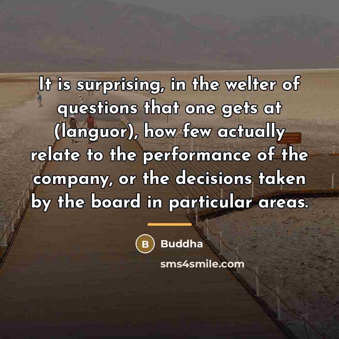 “It is surprising, in the welter of questions that one…” quote by Buddha