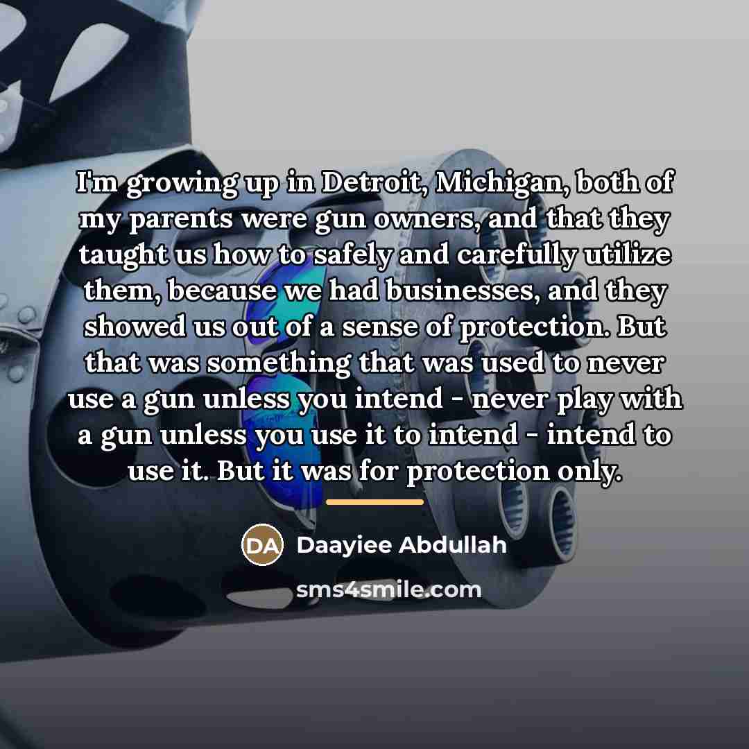 “I'm growing up in Detroit, Michigan, both of my parents…” quote by Daayiee Abdullah