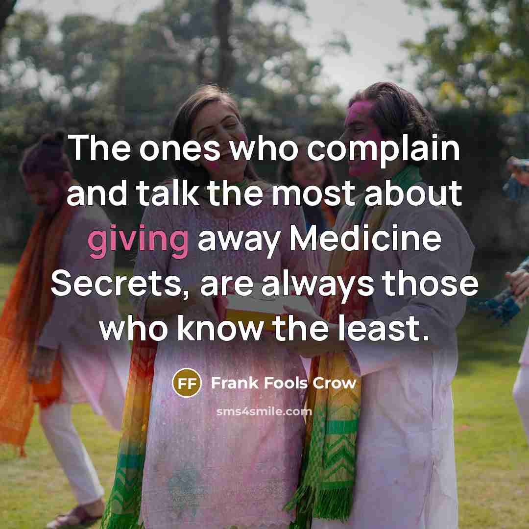 “The ones who complain and talk the most about giving…” quote by Frank Fools Crow