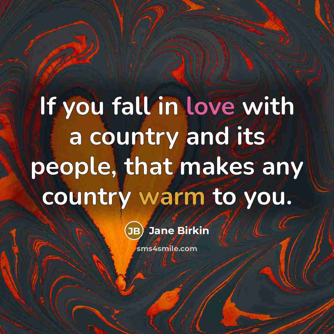 “If you fall in love with a country and its…” quote by Jane Birkin
