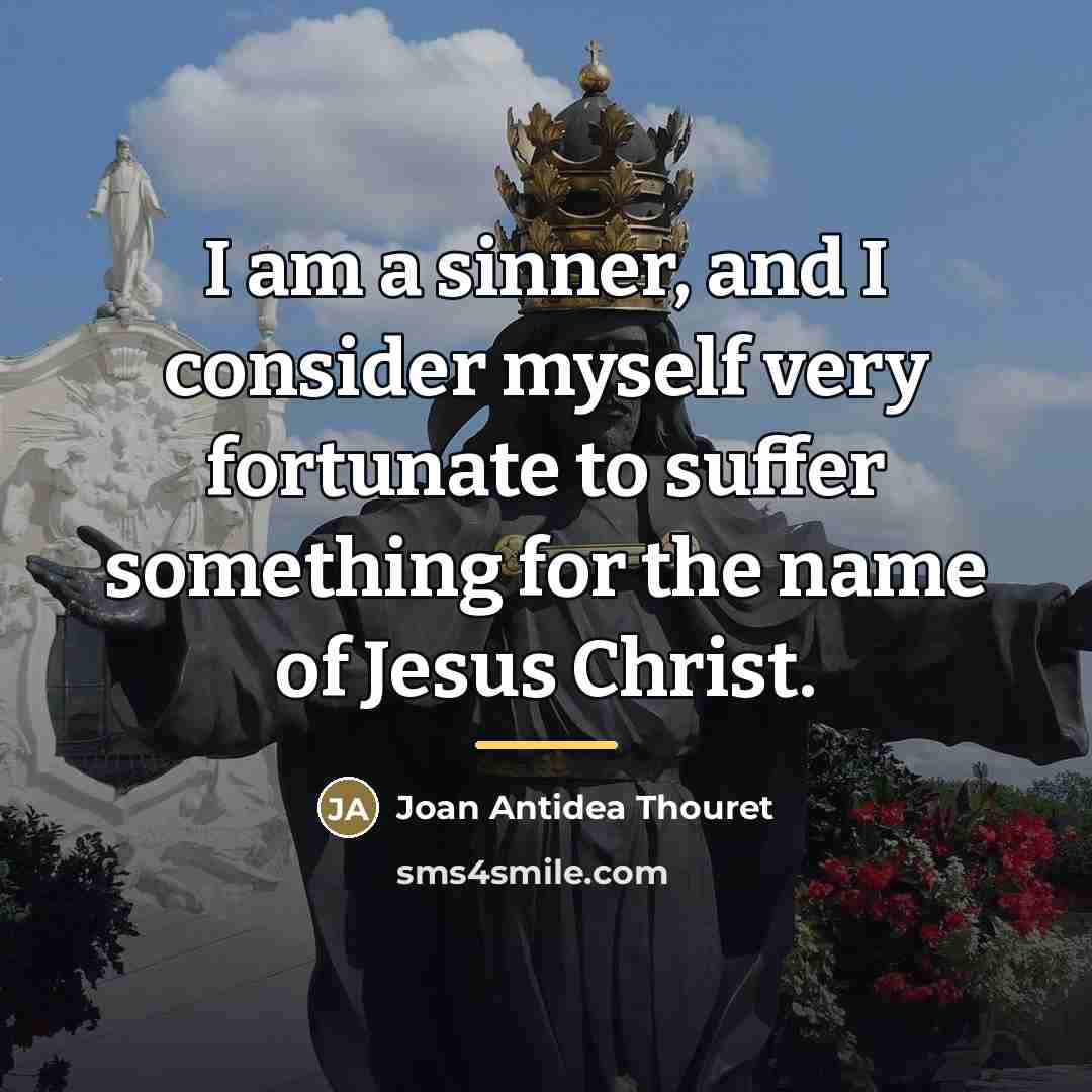 “I am a sinner, and I consider myself very fortunate…” quote by Joan Antidea Thouret