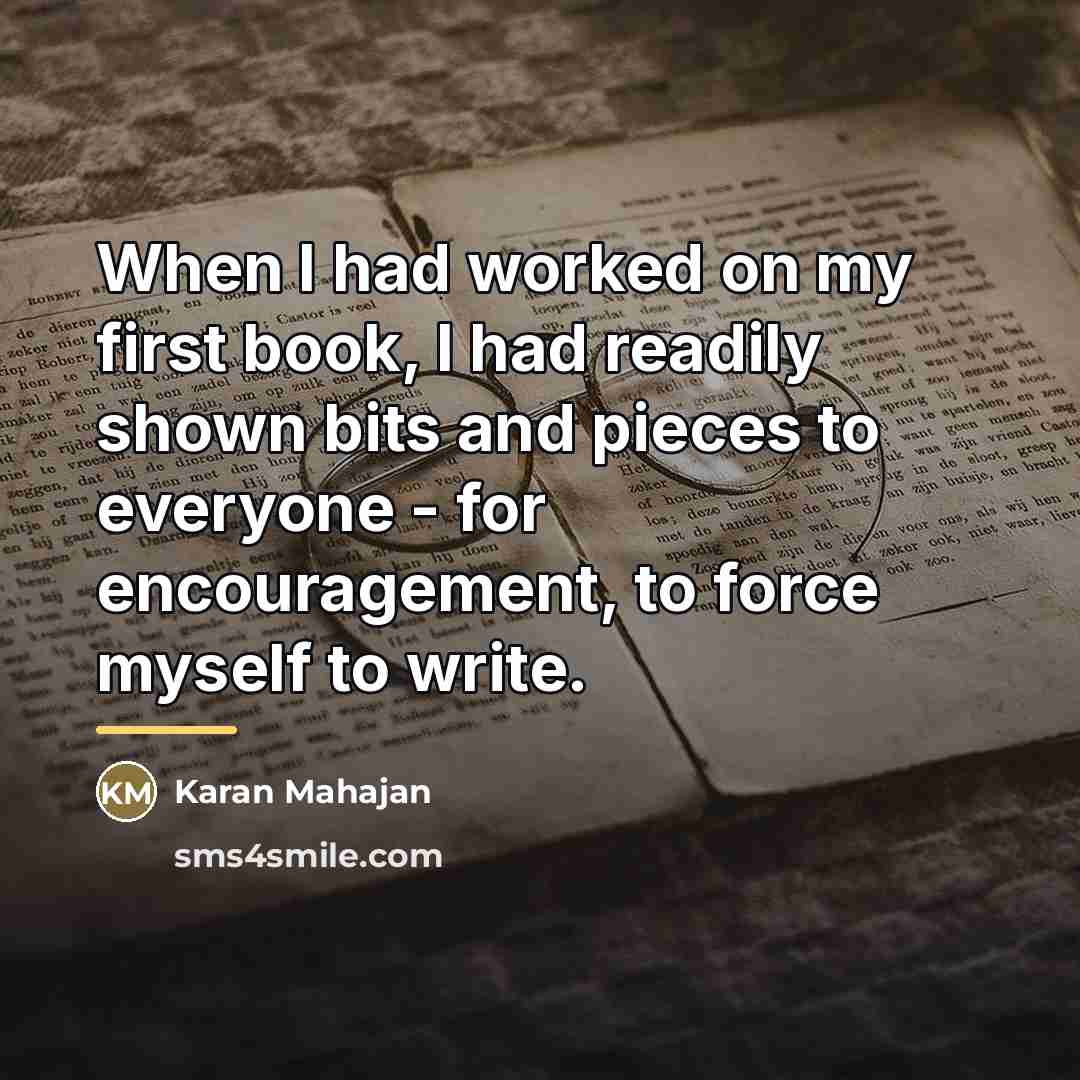 “When I had worked on my first book, I had…” quote by Karan Mahajan
