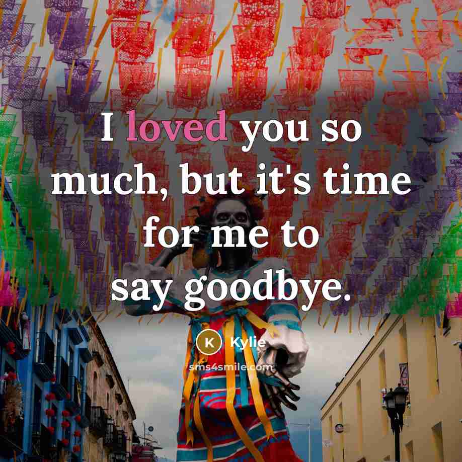 “I loved you so much, but it's time for me…” quote by Kylie