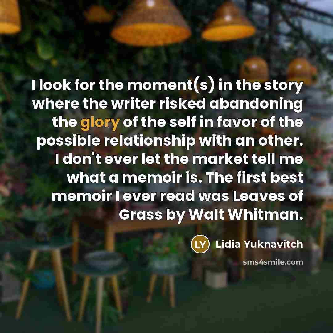 “I look for the moment(s) in the story where the…” quote by Lidia Yuknavitch