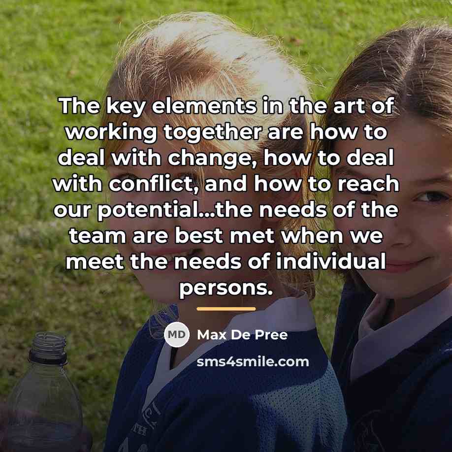 “The key elements in the art of working together are…” quote by Max De Pree