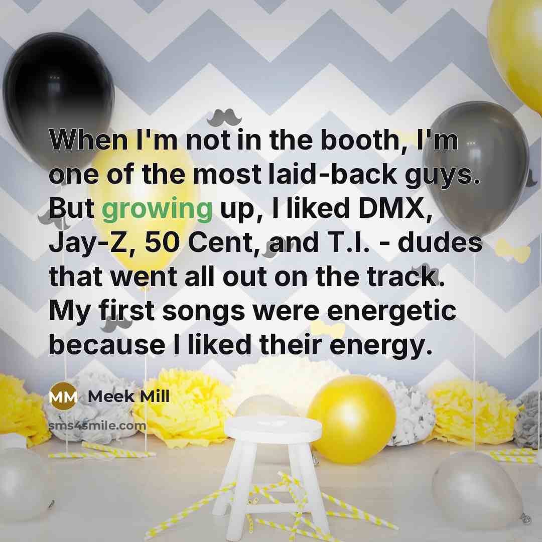 “When I'm not in the booth, I'm one of the…” quote by Meek Mill