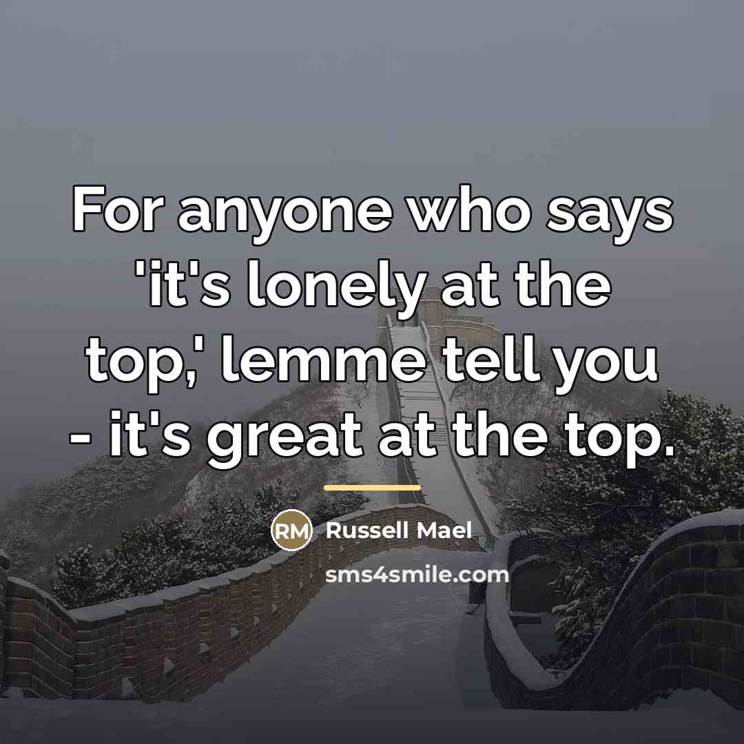 “For anyone who says 'it's lonely at the top,' lemme…” quote by Russell Mael