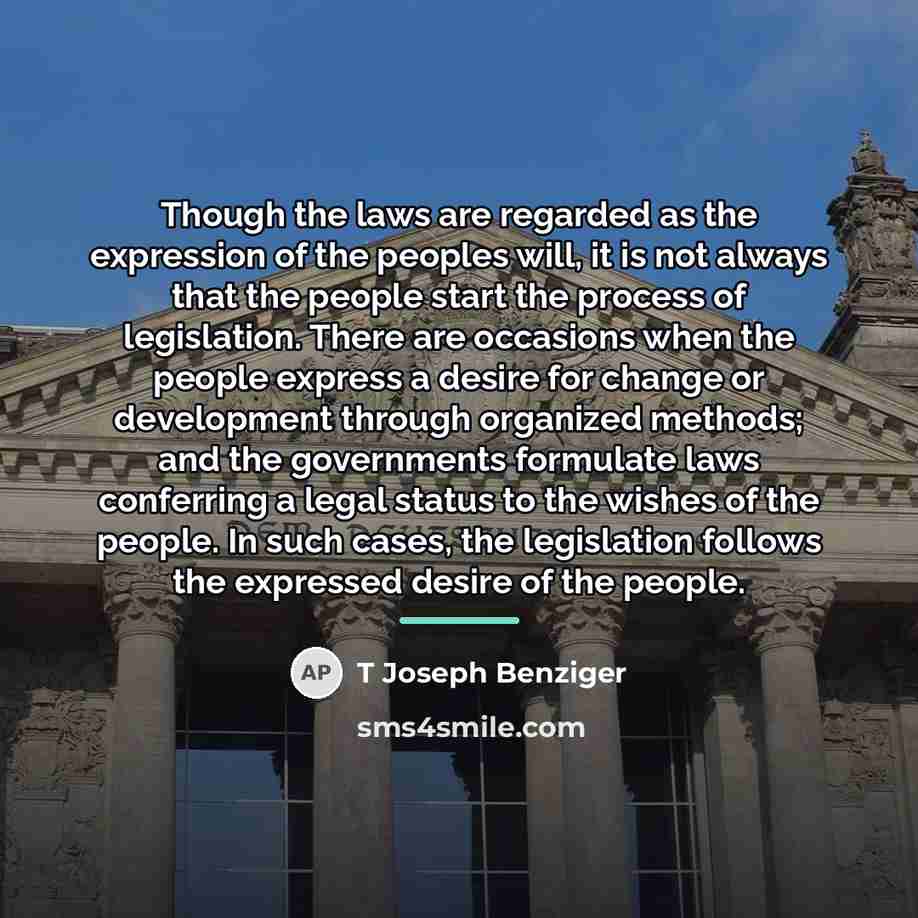 “Though the laws are regarded as the expression of the…” quote by T Joseph Benziger