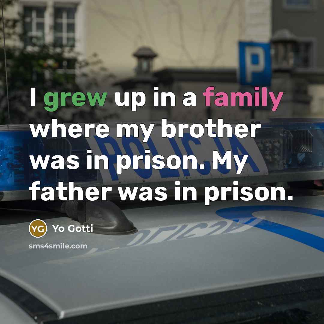 “I grew up in a family where my brother was…” quote by Yo Gotti