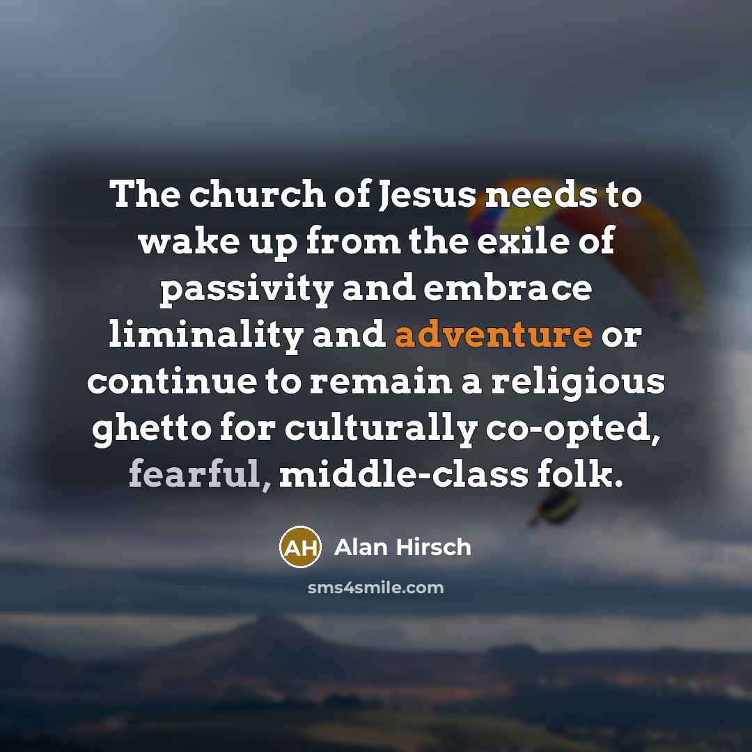 “The church of Jesus needs to wake up from the…” quote by Alan Hirsch