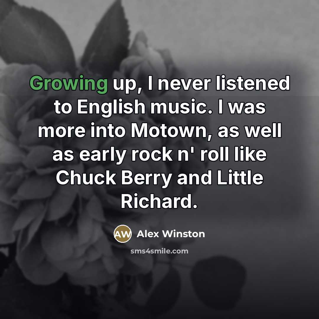 “Growing up, I never listened to English music. I was…” quote by Alex Winston