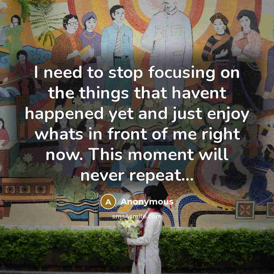 “I need to stop focusing on the things that havent…” quote by Anonymous