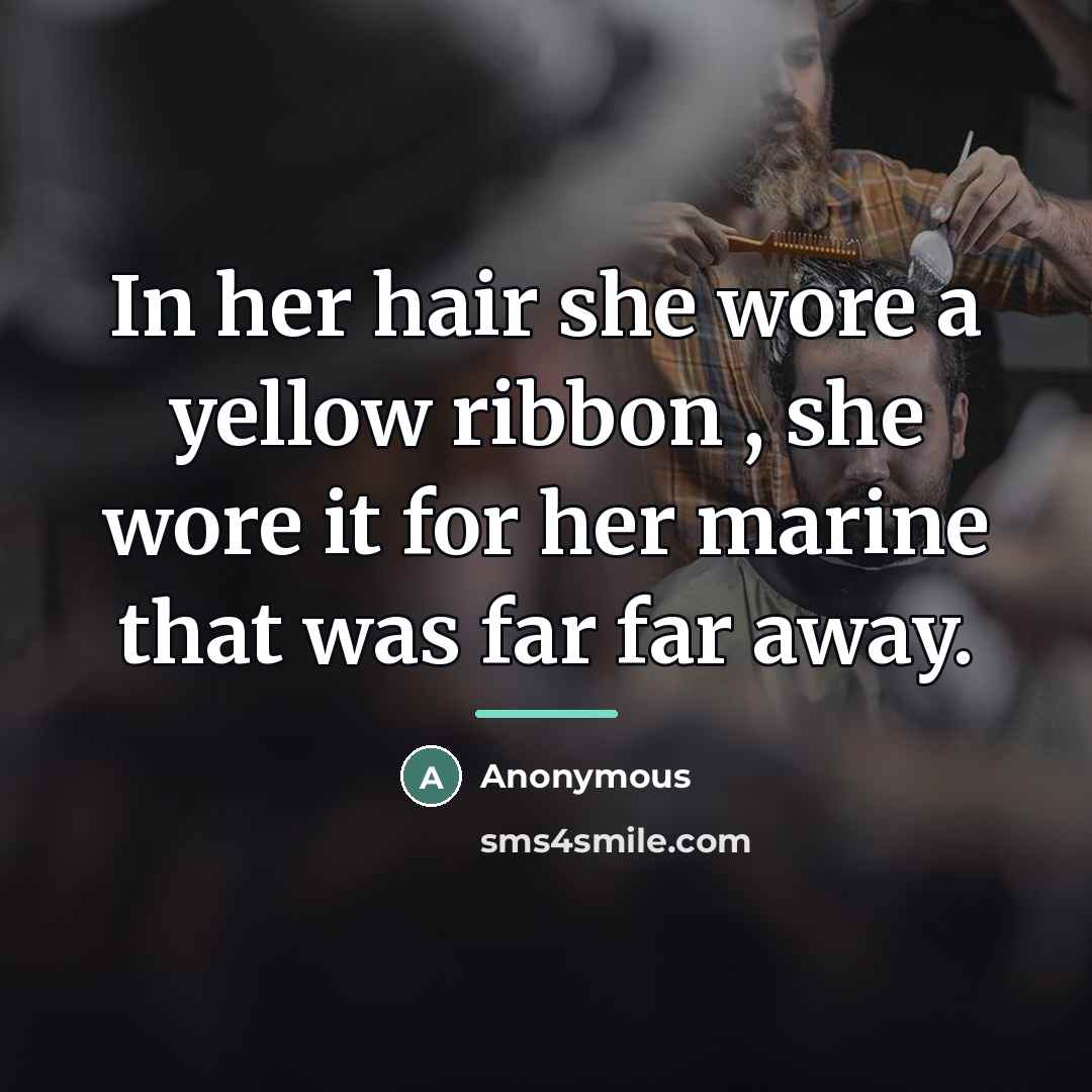 “In her hair she wore a yellow ribbon , she…” quote by Anonymous