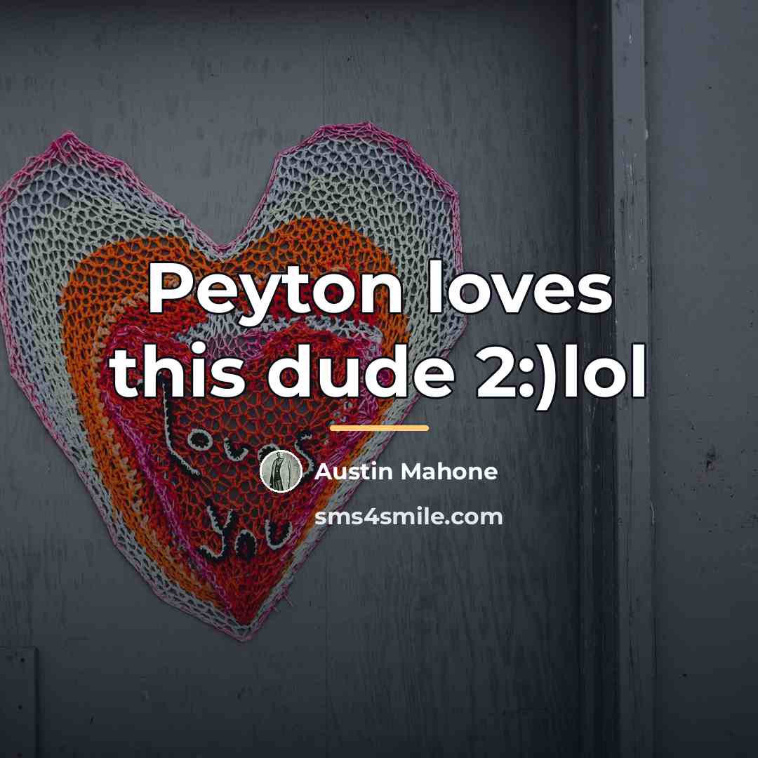 “Peyton loves this dude 2:)lol…” quote by Austin Mahone