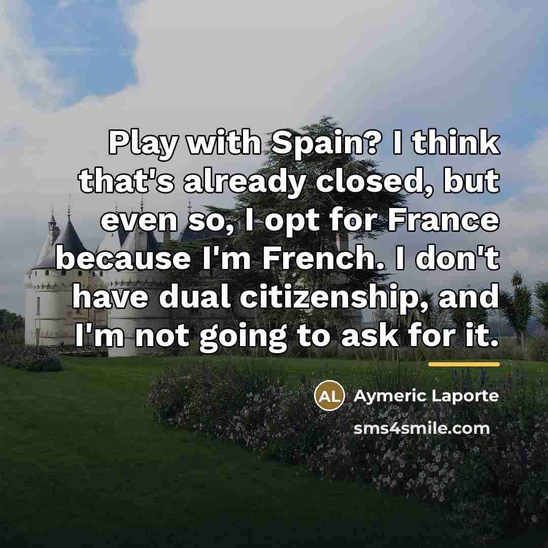 “Play with Spain? I think that's already closed, but even…” quote by Aymeric Laporte