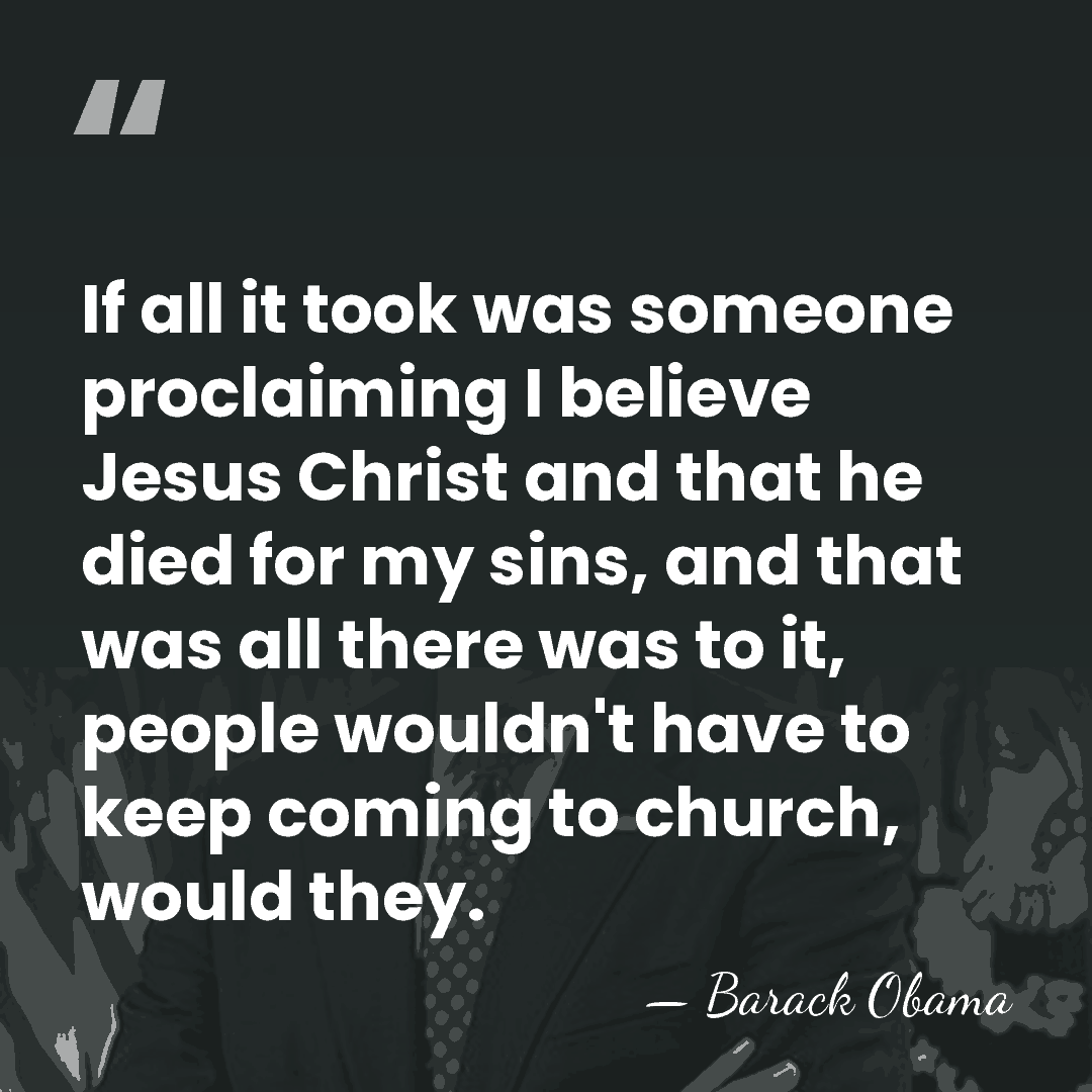 If all it took was someone proclaiming I believe Jesus Christ and&hellip; - Barack Obama