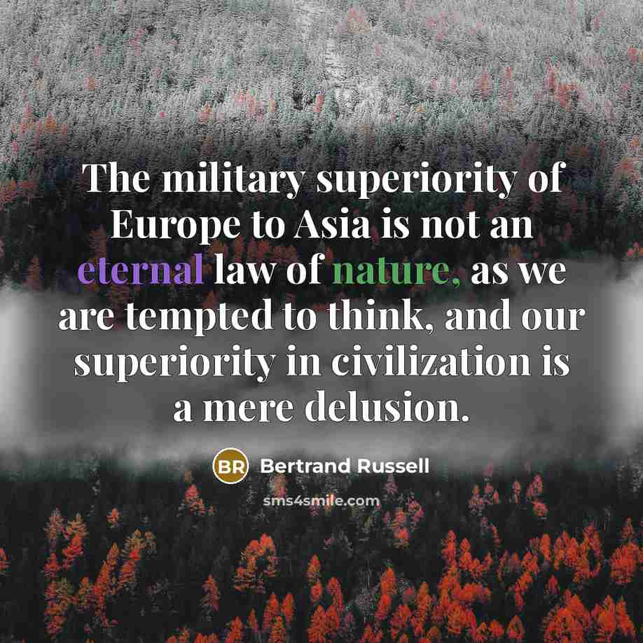 “The military superiority of Europe to Asia is not an…” quote by Bertrand Russell