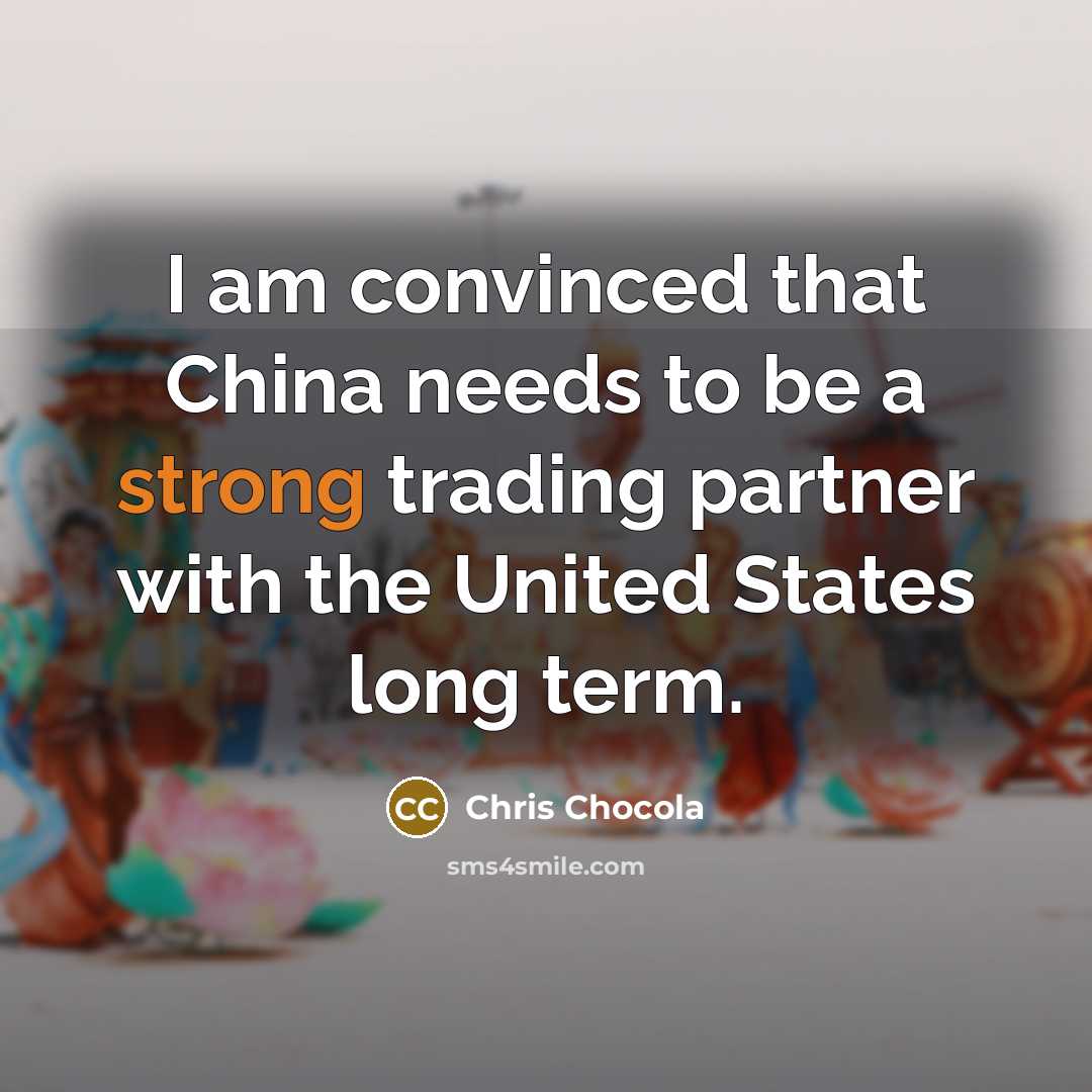 “I am convinced that China needs to be a strong…” quote by Chris Chocola