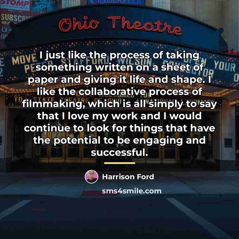 “I just like the process of taking something written on…” quote by Harrison Ford
