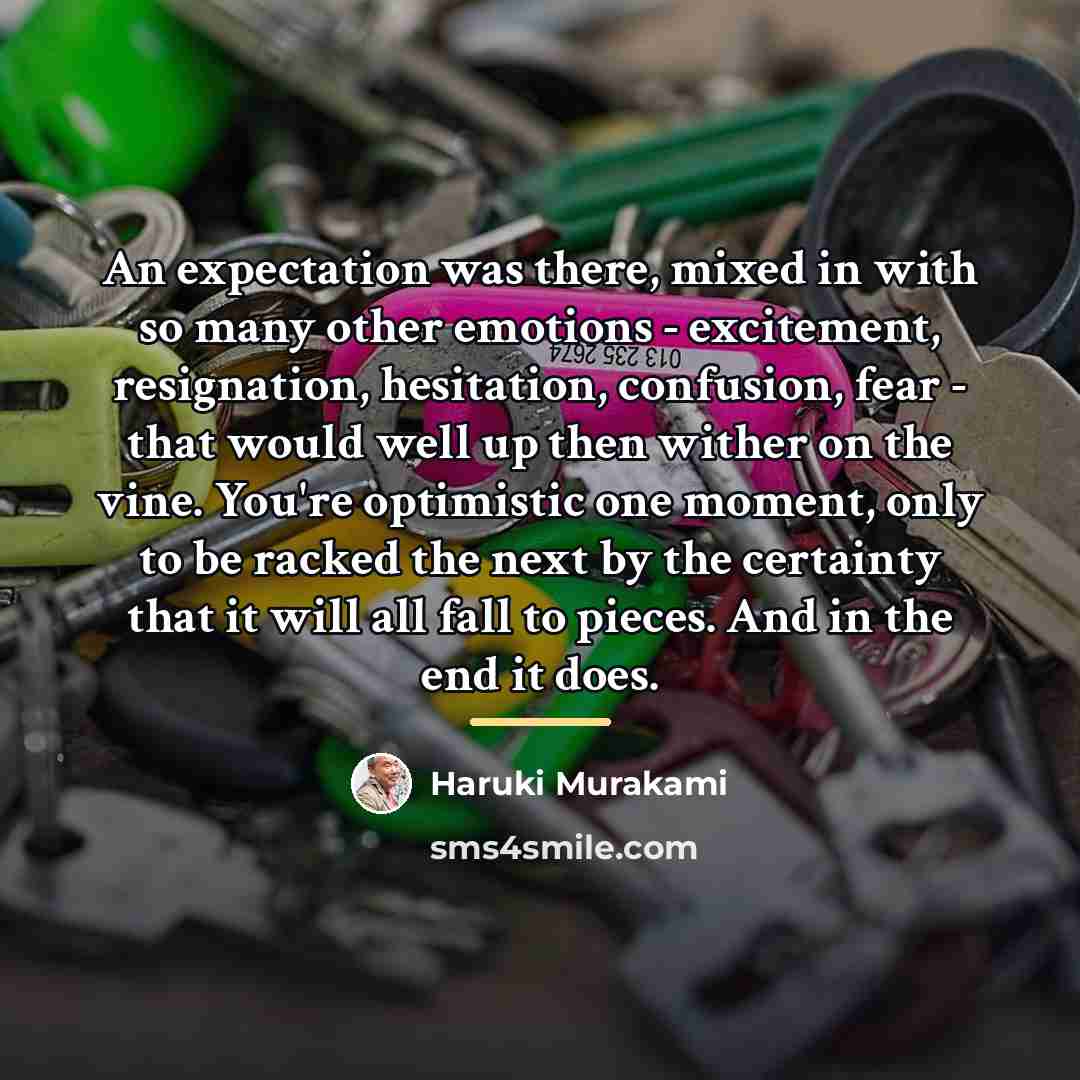 “An expectation was there, mixed in with so many other…” quote by Haruki Murakami