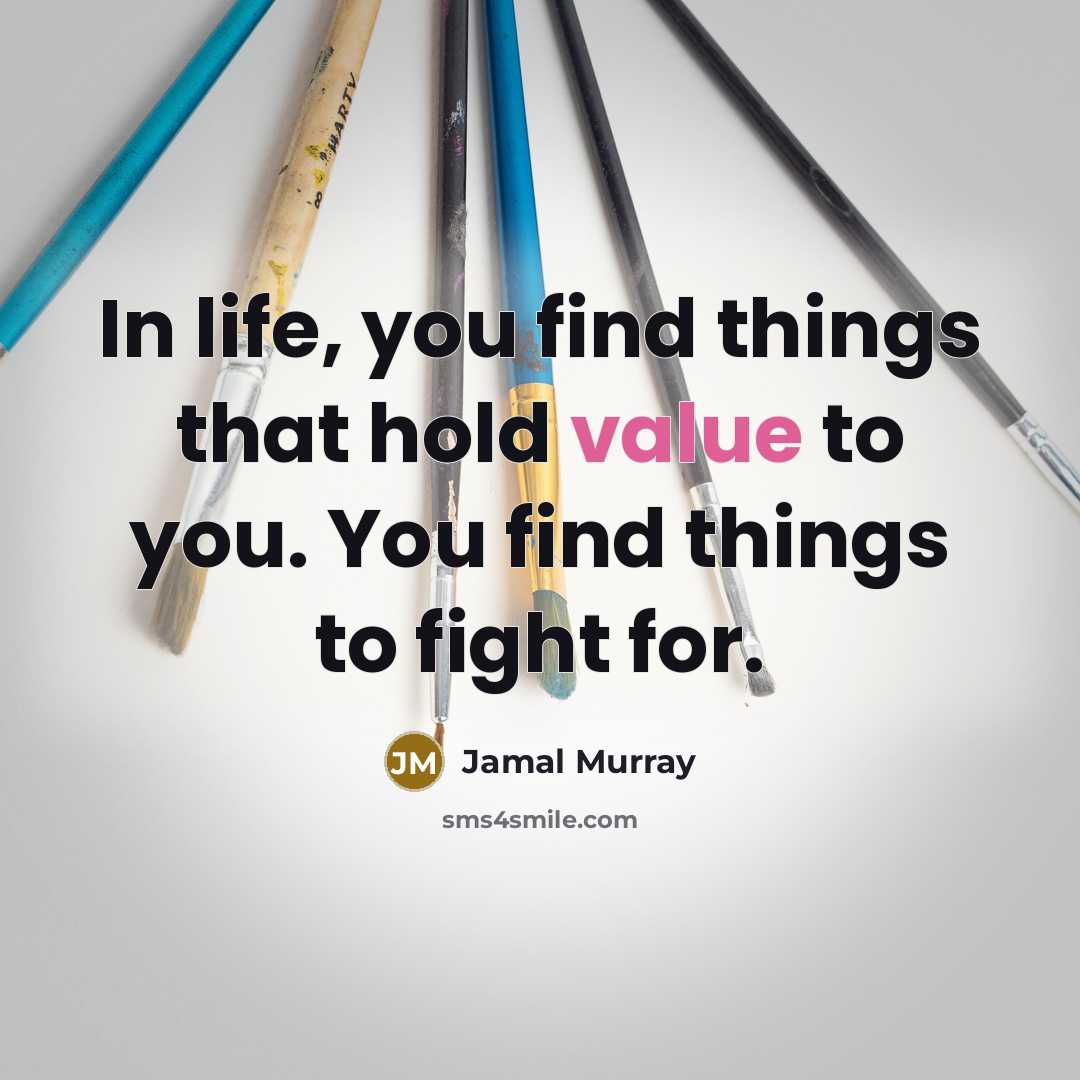 “In life, you find things that hold value to you.…” quote by Jamal Murray