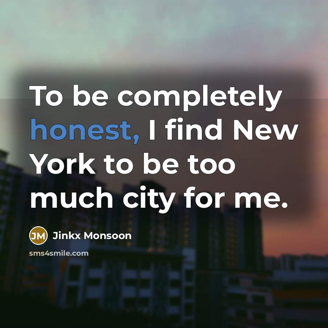 “To be completely honest, I find New York to be…” quote by Jinkx Monsoon