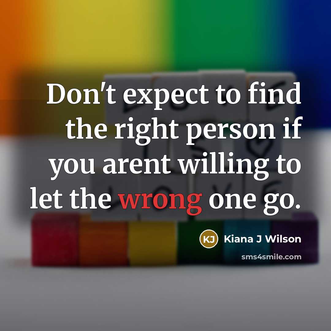 “Don't expect to find the right person if you arent…” quote by Kiana J Wilson