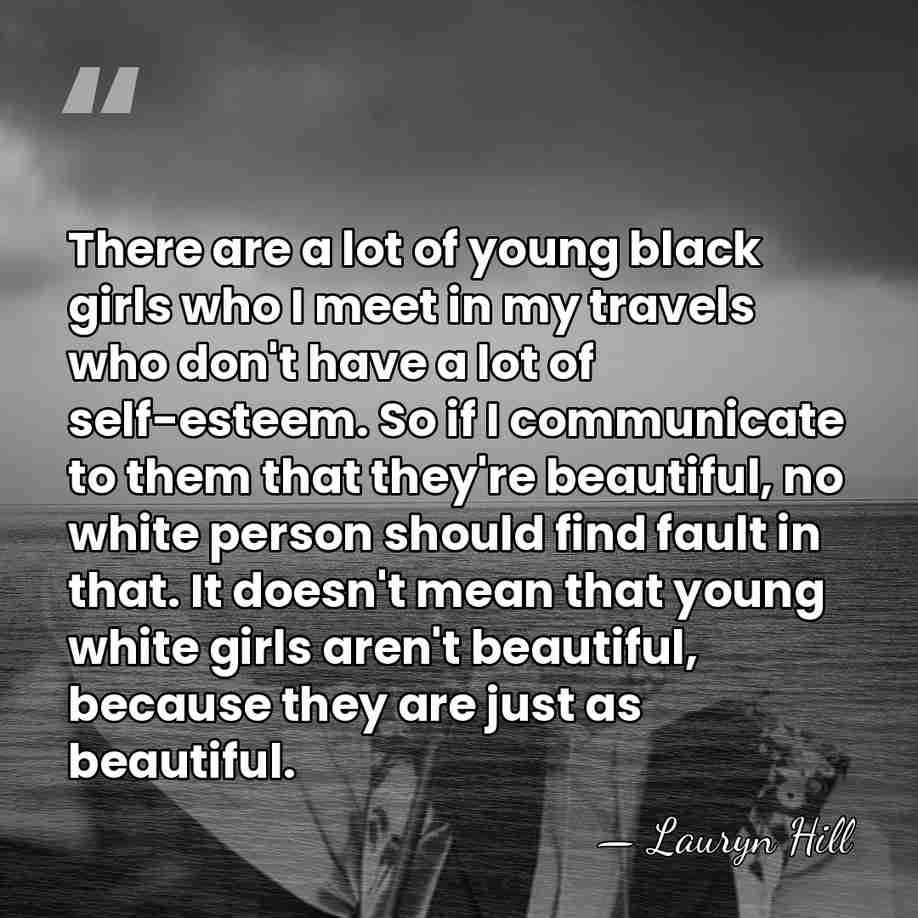 There are a lot of young black girls who I meet in&hellip; - Lauryn Hill