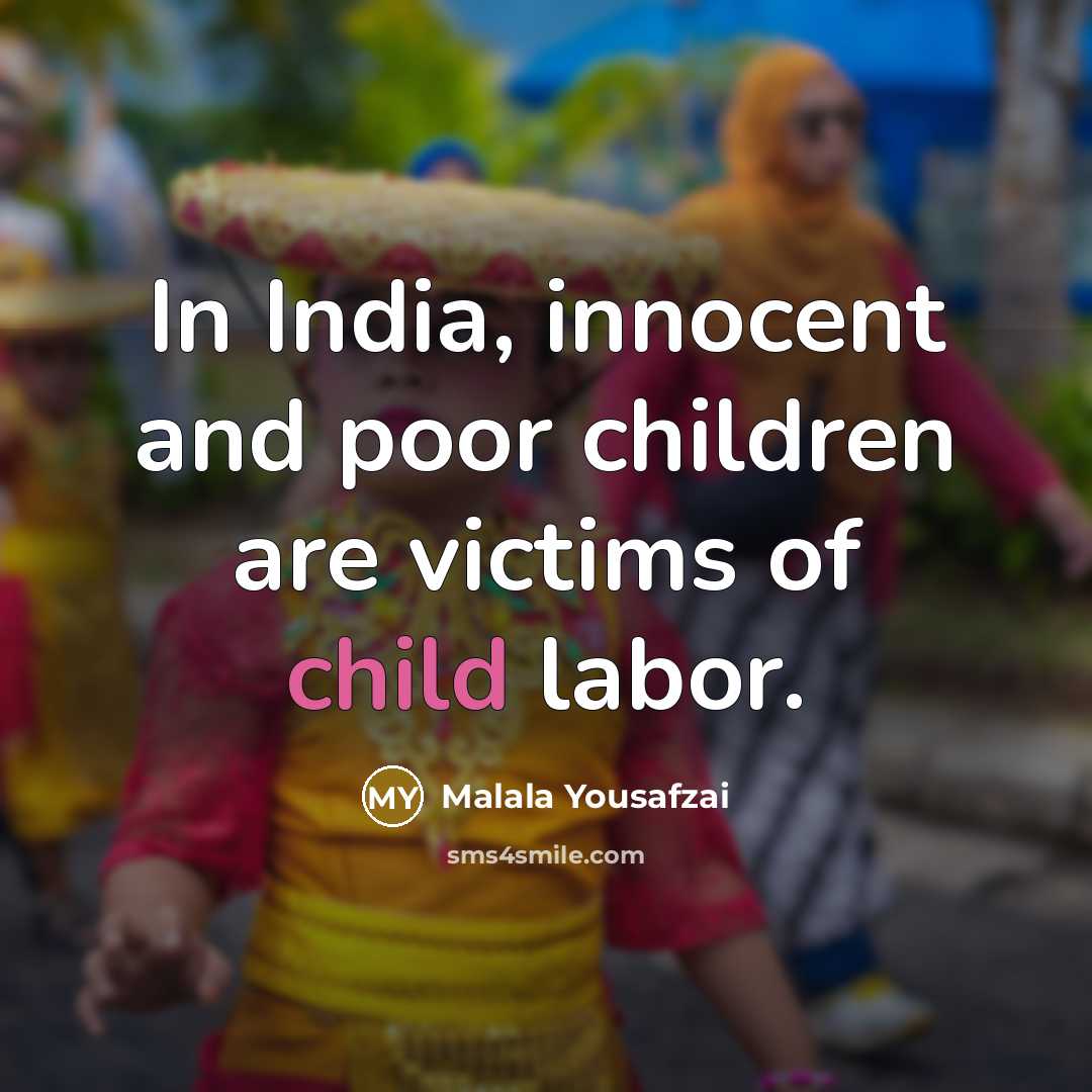 “In India, innocent and poor children are victims of child…” quote by Malala Yousafzai