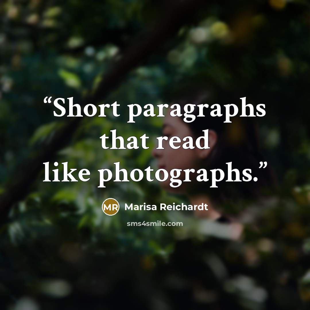 “Short paragraphs that read like photographs.” quote by Marisa Reichardt
