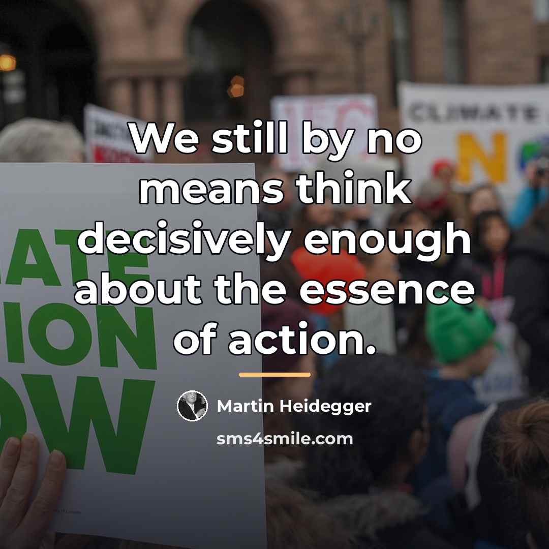 “We still by no means think decisively enough about the…” quote by Martin Heidegger