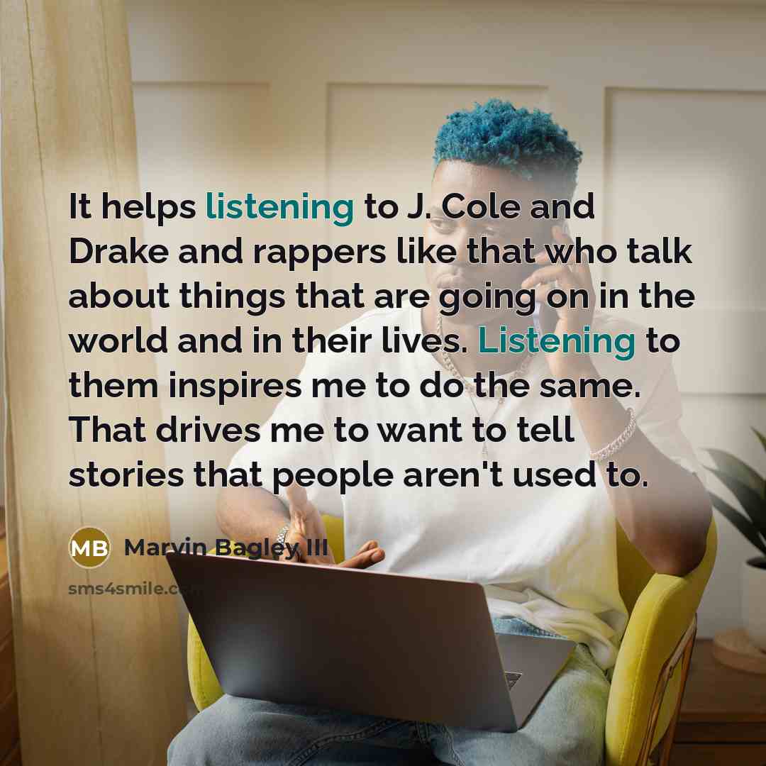 “It helps listening to J. Cole and Drake and rappers…” quote by Marvin Bagley III