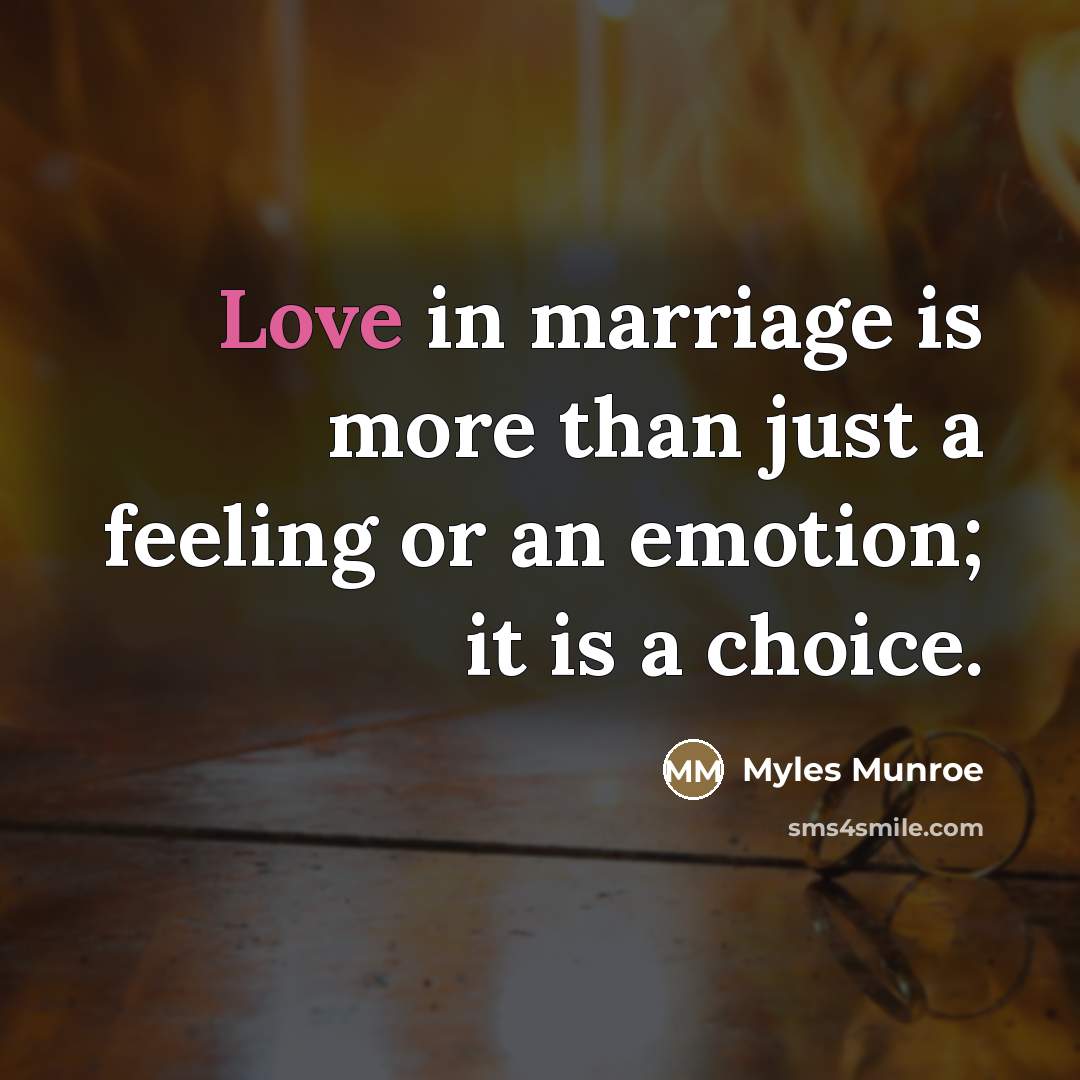 “Love in marriage is more than just a feeling or…” quote by Myles Munroe