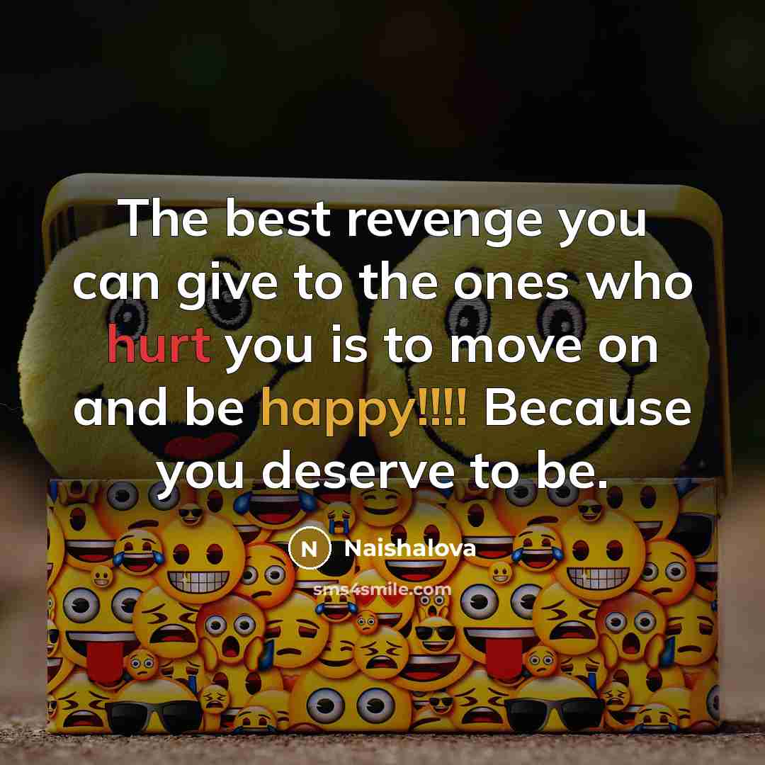 “The best revenge you can give to the ones who…” quote by Naishalova