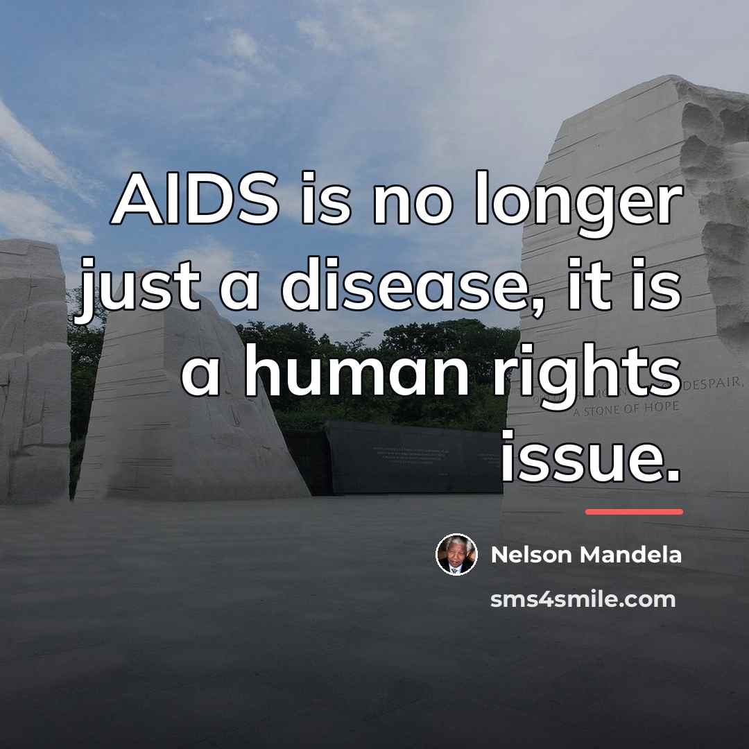 “AIDS is no longer just a disease, it is a…” quote by Nelson Mandela