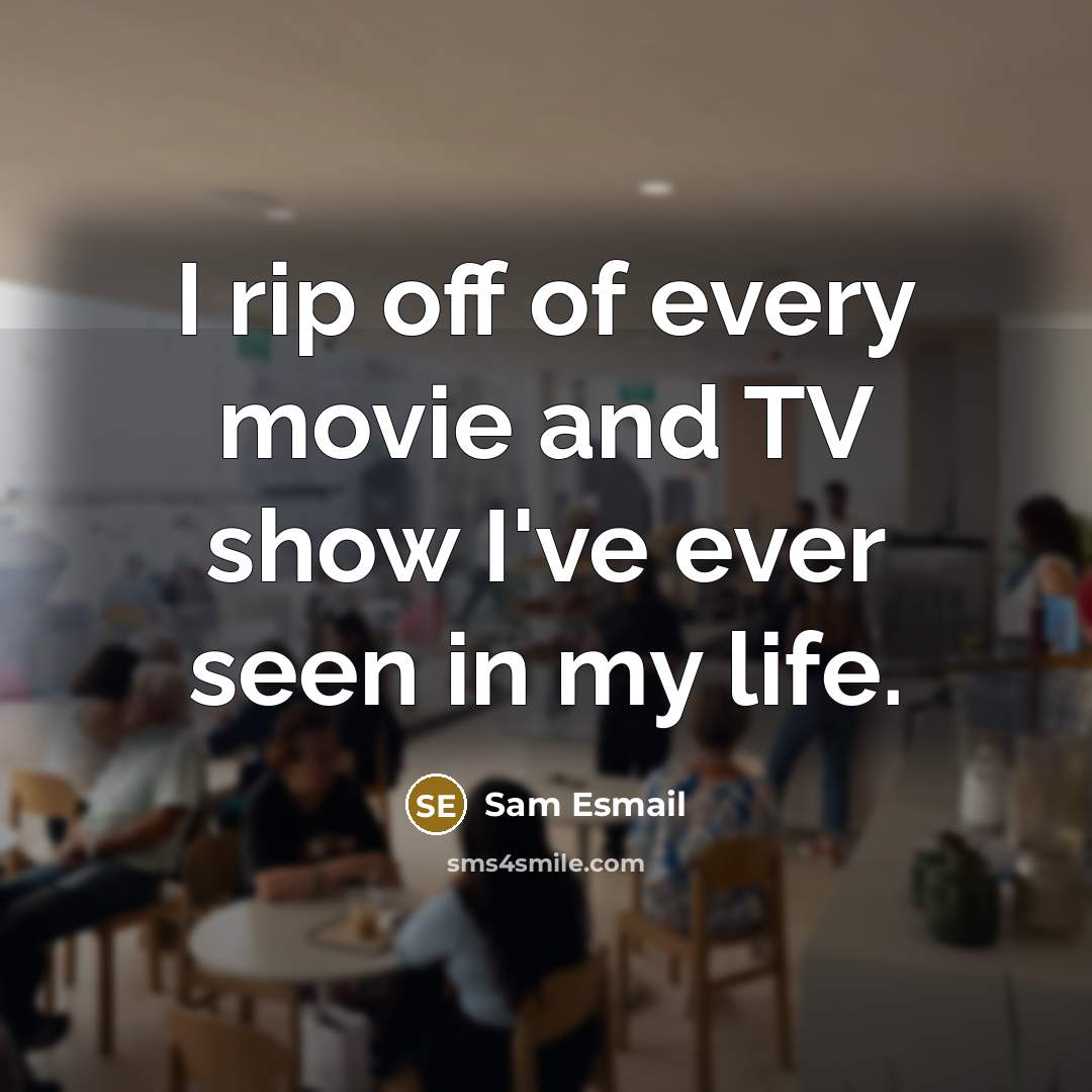 “I rip off of every movie and TV show I've…” quote by Sam Esmail