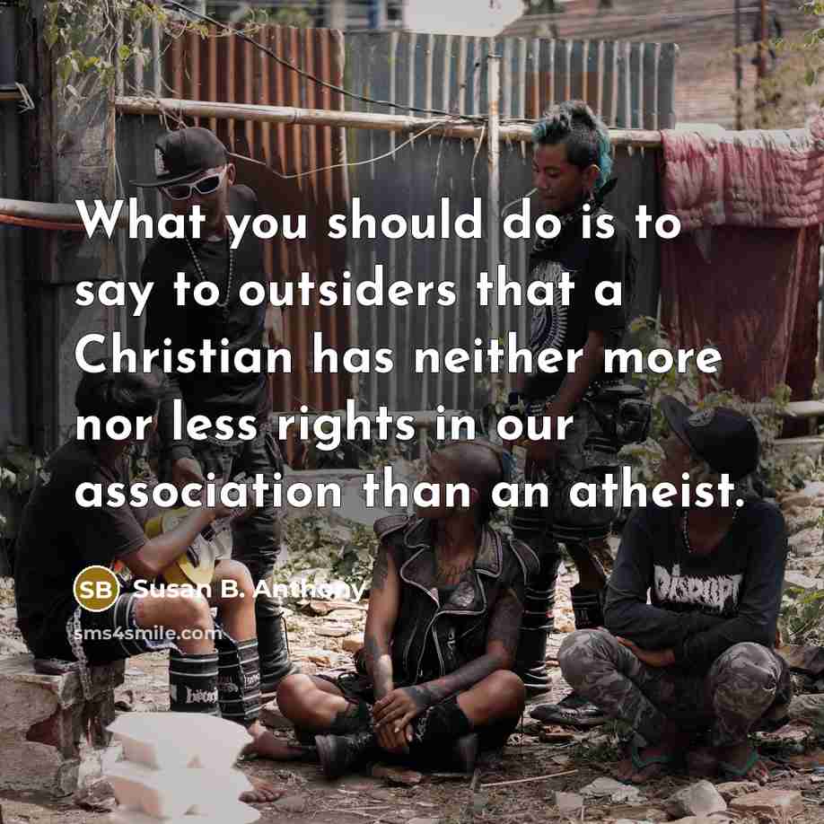“What you should do is to say to outsiders that…” quote by Susan B. Anthony