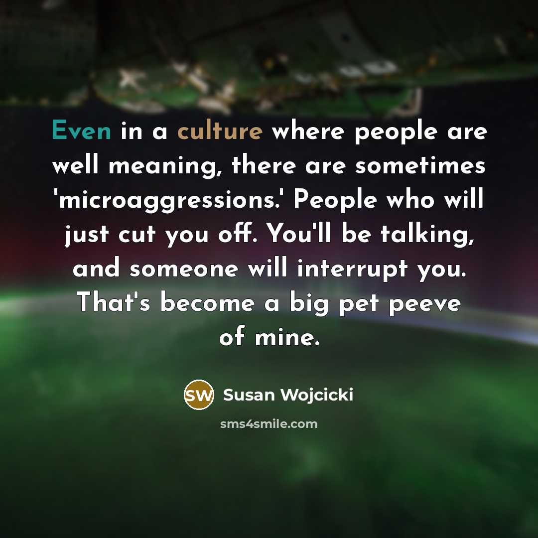“Even in a culture where people are well meaning, there…” quote by Susan Wojcicki