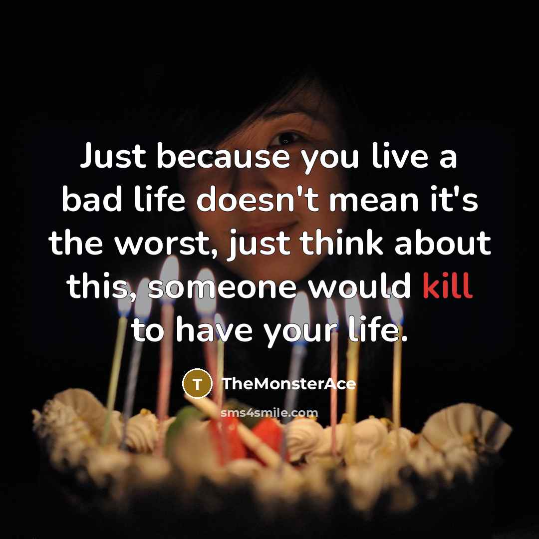 “Just because you live a bad life doesn't mean it's…” quote by TheMonsterAce