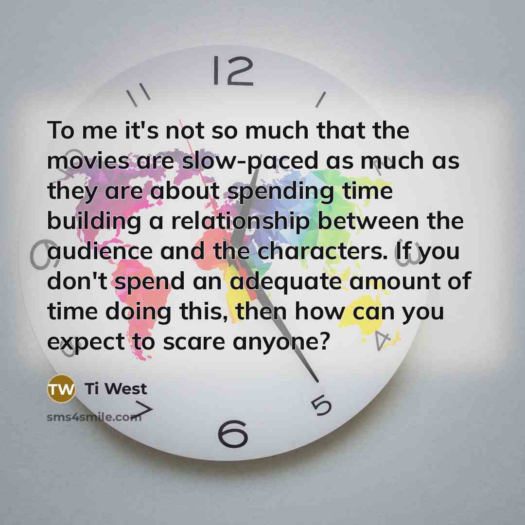 “To me it's not so much that the movies are…” quote by Ti West