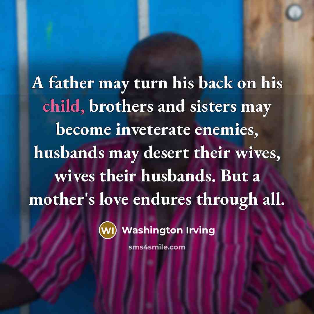 “A father may turn his back on his child, brothers…” quote by Washington Irving