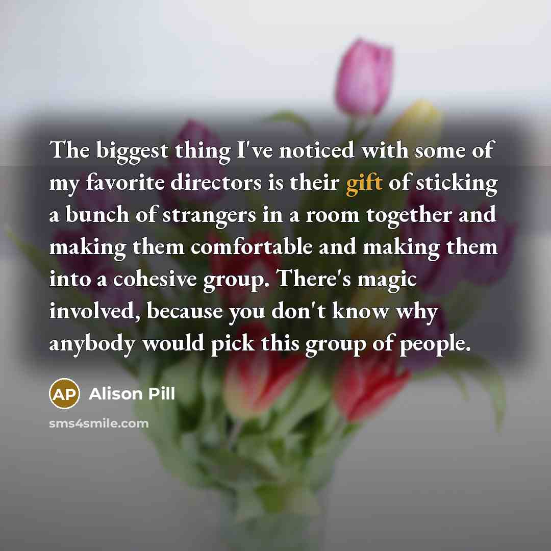 “The biggest thing I've noticed with some of my favorite…” quote by Alison Pill